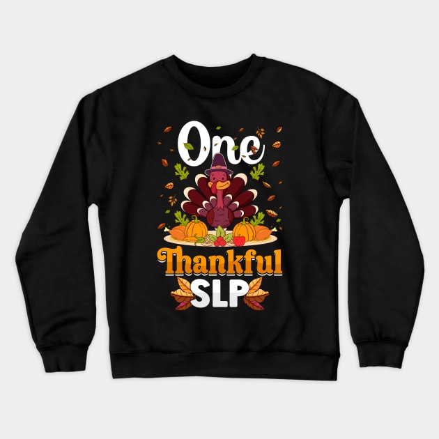 Thanksgiving day November 24 One Thankful SLP Crewneck Sweatshirt by ahadnur9926